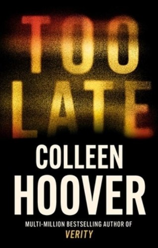 Too late colleen hoover - too,