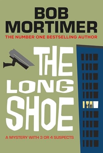 The long shoe mortimer - the, bob